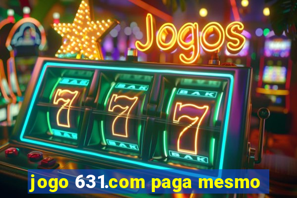 jogo 631.com paga mesmo